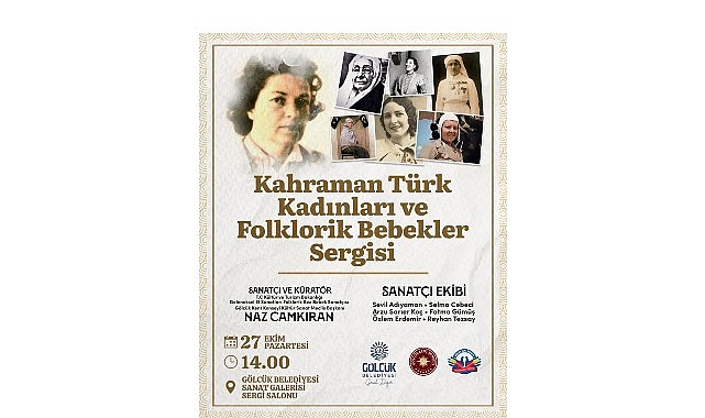 kahraman turk kadinlari ve folklorik bebekler sergisi golcukte aciliyor